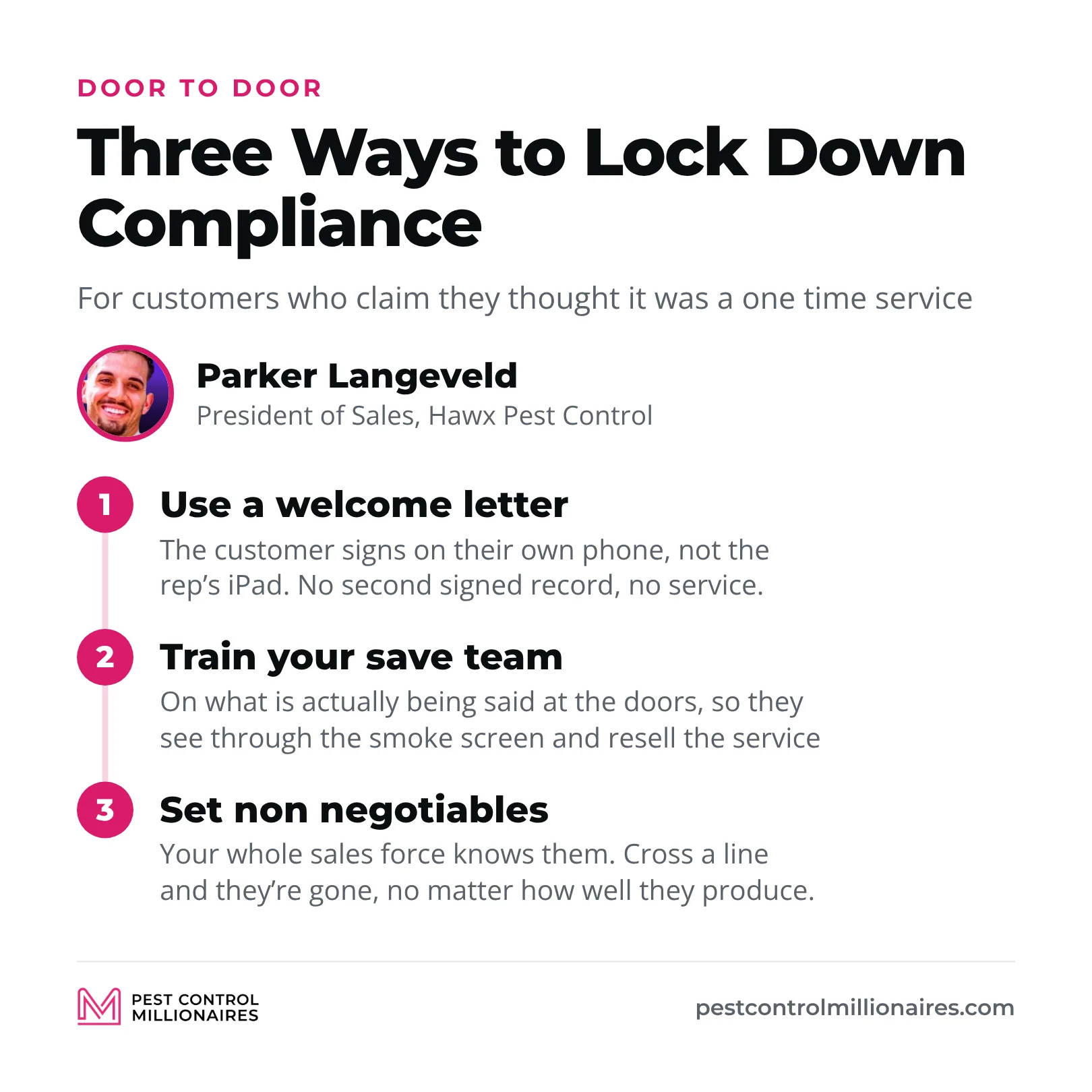 Parker Langeveld’s three ways to lock down door to door compliance when customers claim it was a one time service, a welcome letter signed on the customer’s own phone, a save team trained on what is said at the doors, and non negotiables the whole sales force knows