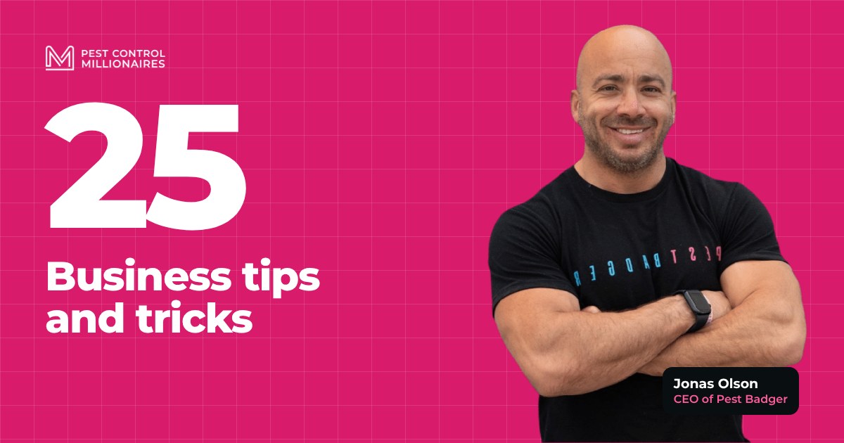 25 Pest Control Business Tips and Tricks, with Jonas Olson, CEO of Pest Badger