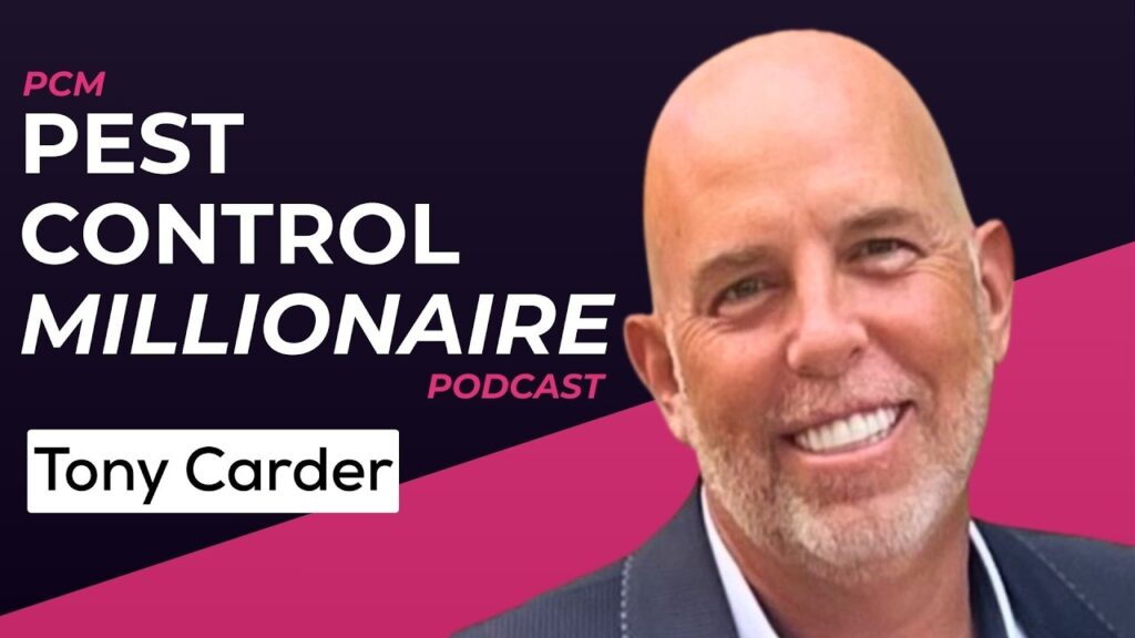 Pest Control Millionaire podcast thumbnail featuring guest Tony Carder, on building a $24M pest control company twice