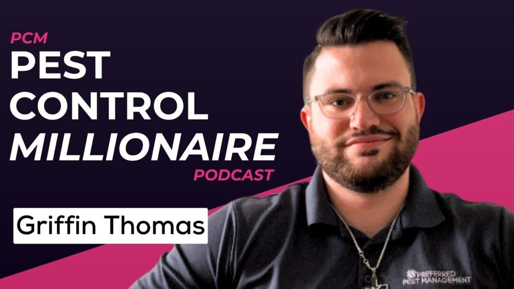 Pest Control Millionaire podcast thumbnail featuring guest Griffin Thomas, on growing a pest control business from one truck