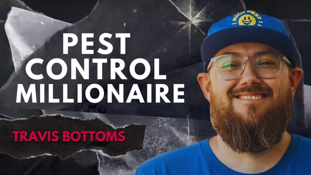 Pest Control Millionaire podcast thumbnail featuring guest Travis Bottoms, on getting 500 pest control accounts in five months