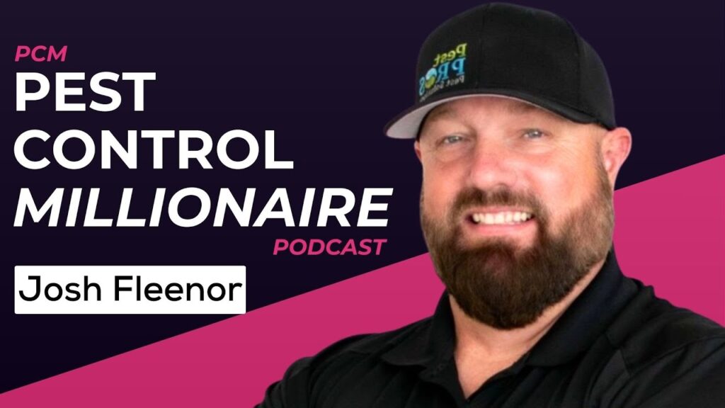 Pest Control Millionaire podcast thumbnail featuring guest Josh Fleenor, on turning a $55K branch into $500K a month